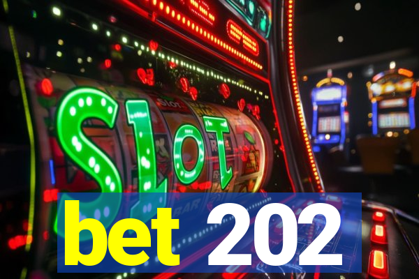 bet 202